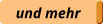 und mehr
