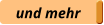 und mehr