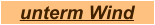 unterm Wind
