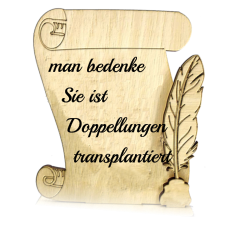man bedenke    Sie ist     Doppellungen     transplantiert
